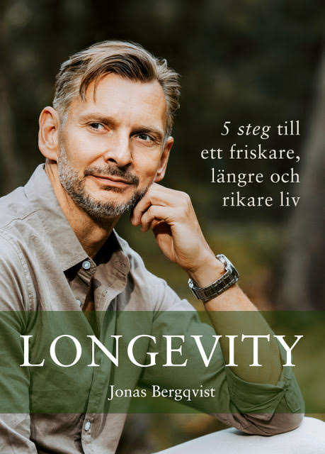 Longevity - 5 steg till ett friskare, längre och rikare liv